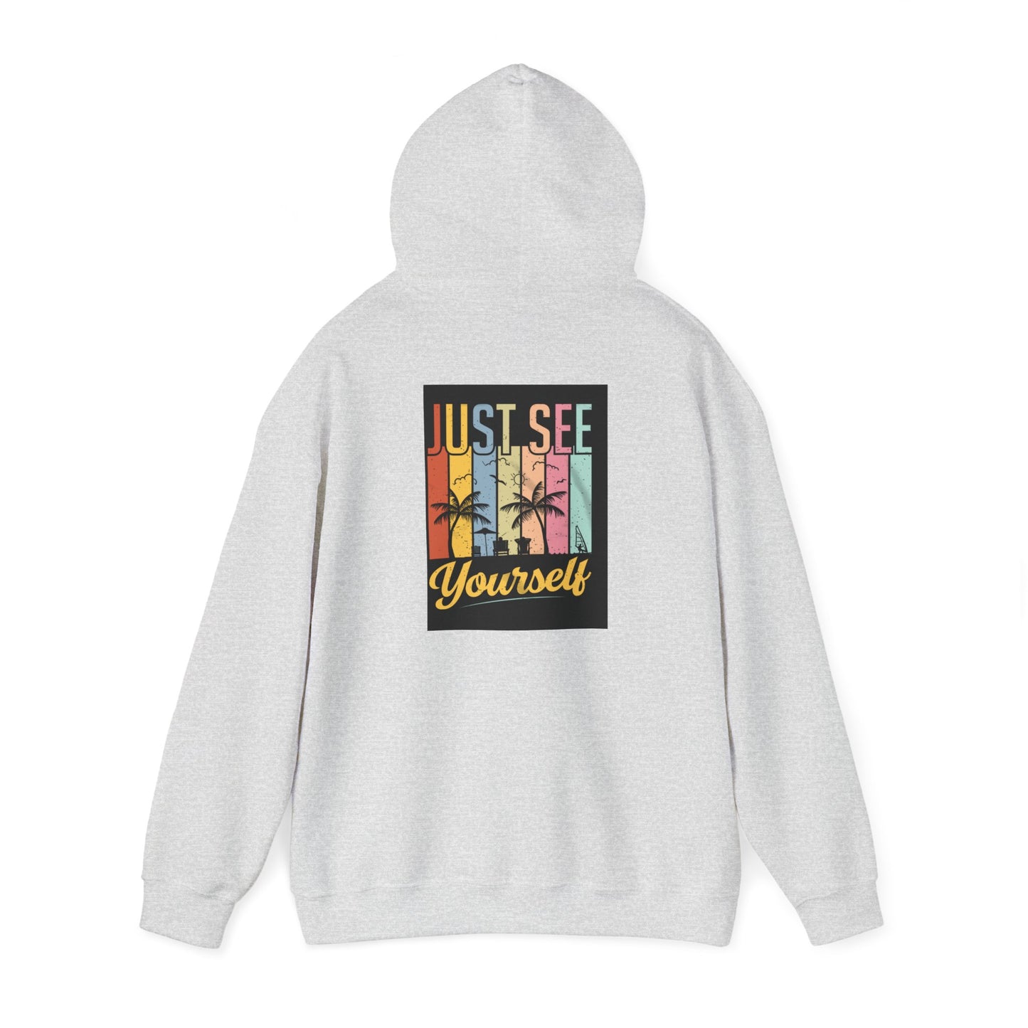 Motivational Hooded Sweatshirt - Just See Yourself, Unisex Hoodie, Cozy Gift, Everyday Affirmation, Inspirational Sweatshirt,