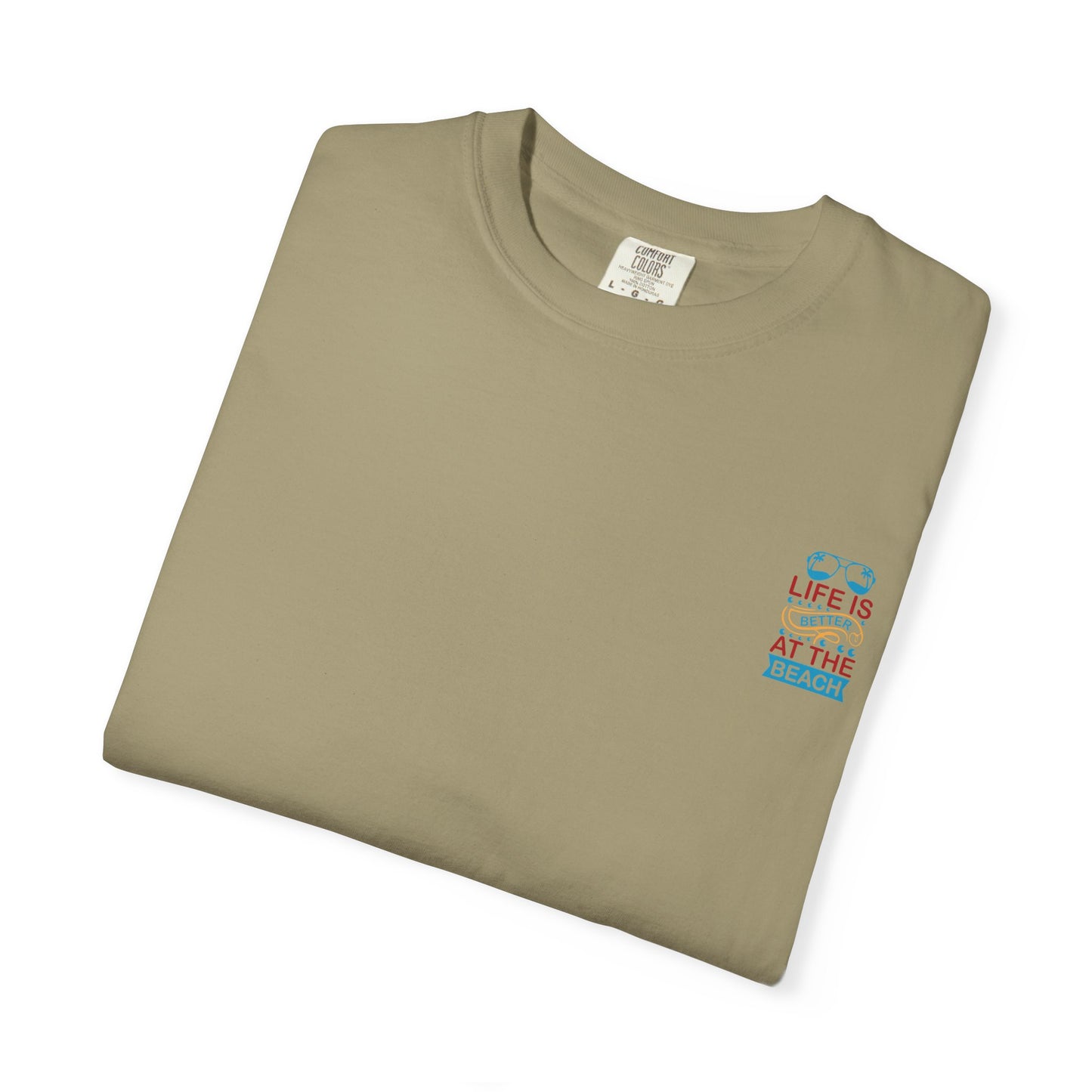 Beach Vibes Unisex Garment-Dyed T-Shirt - "Life is Better at the Beach"