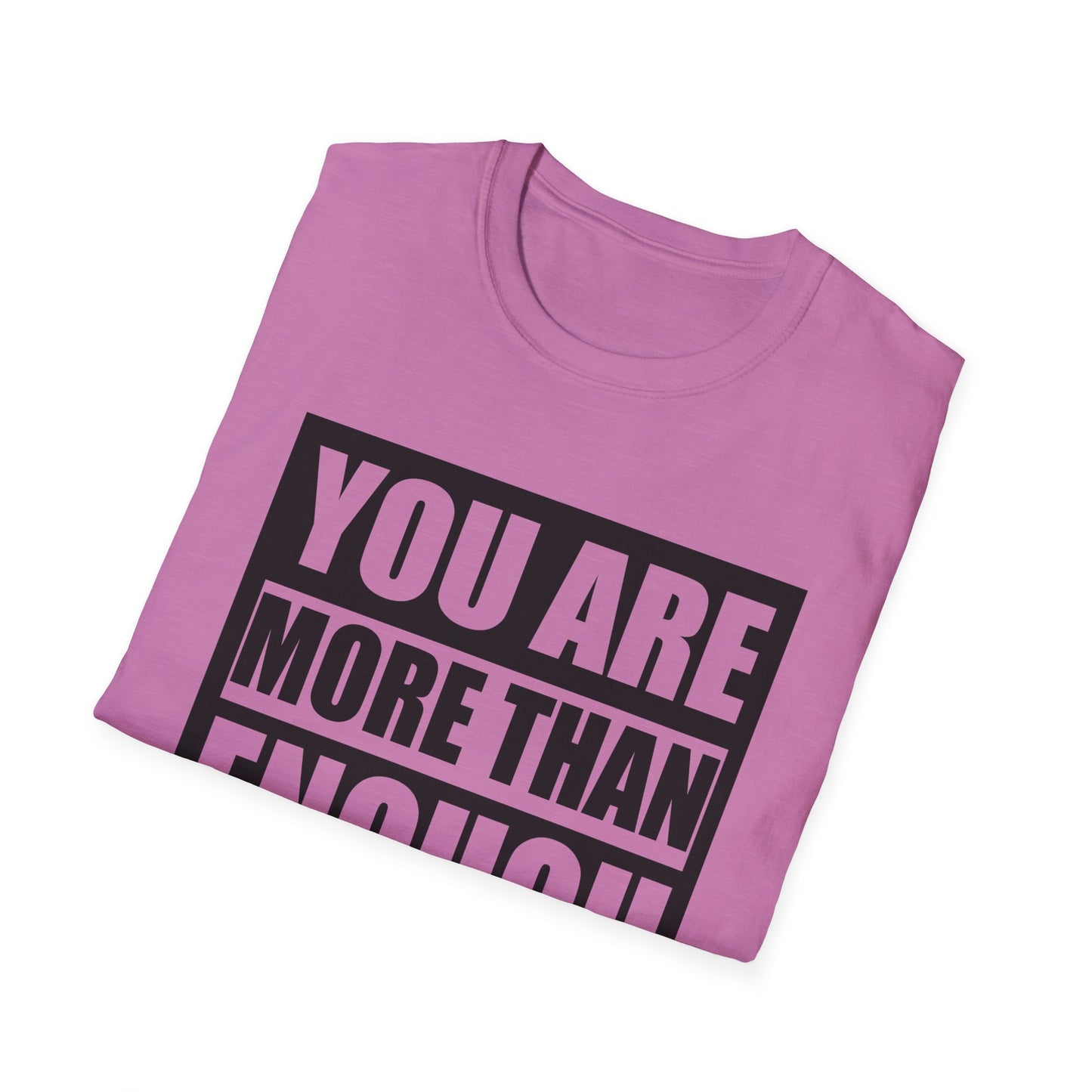 Motivational Unisex T-Shirt - "You Are More Than Enough" - Casual Gift, Positive Vibes, Everyday Wear, Friendly Apparel