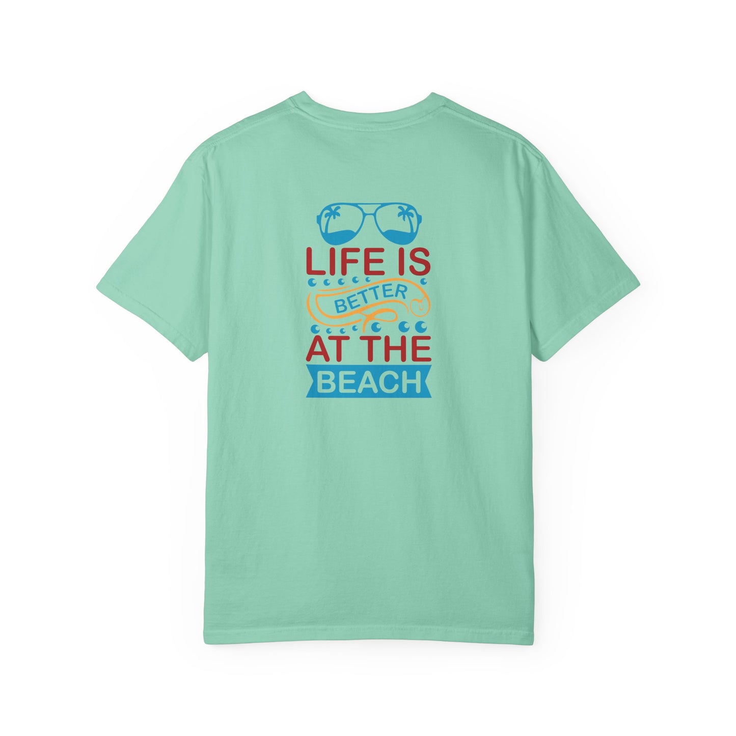 Beach Vibes Unisex Garment-Dyed T-Shirt - "Life is Better at the Beach"