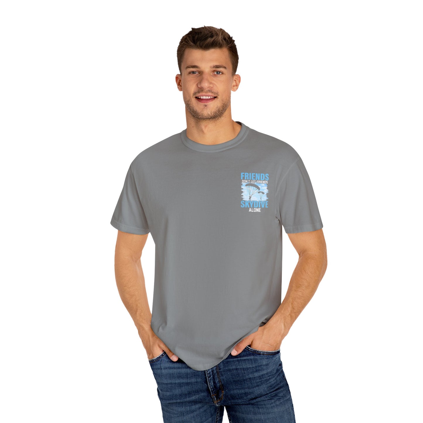 Friends Don't Let Friends Skydive Alone T-Shirt | Adventure Spirit Unisex Tee