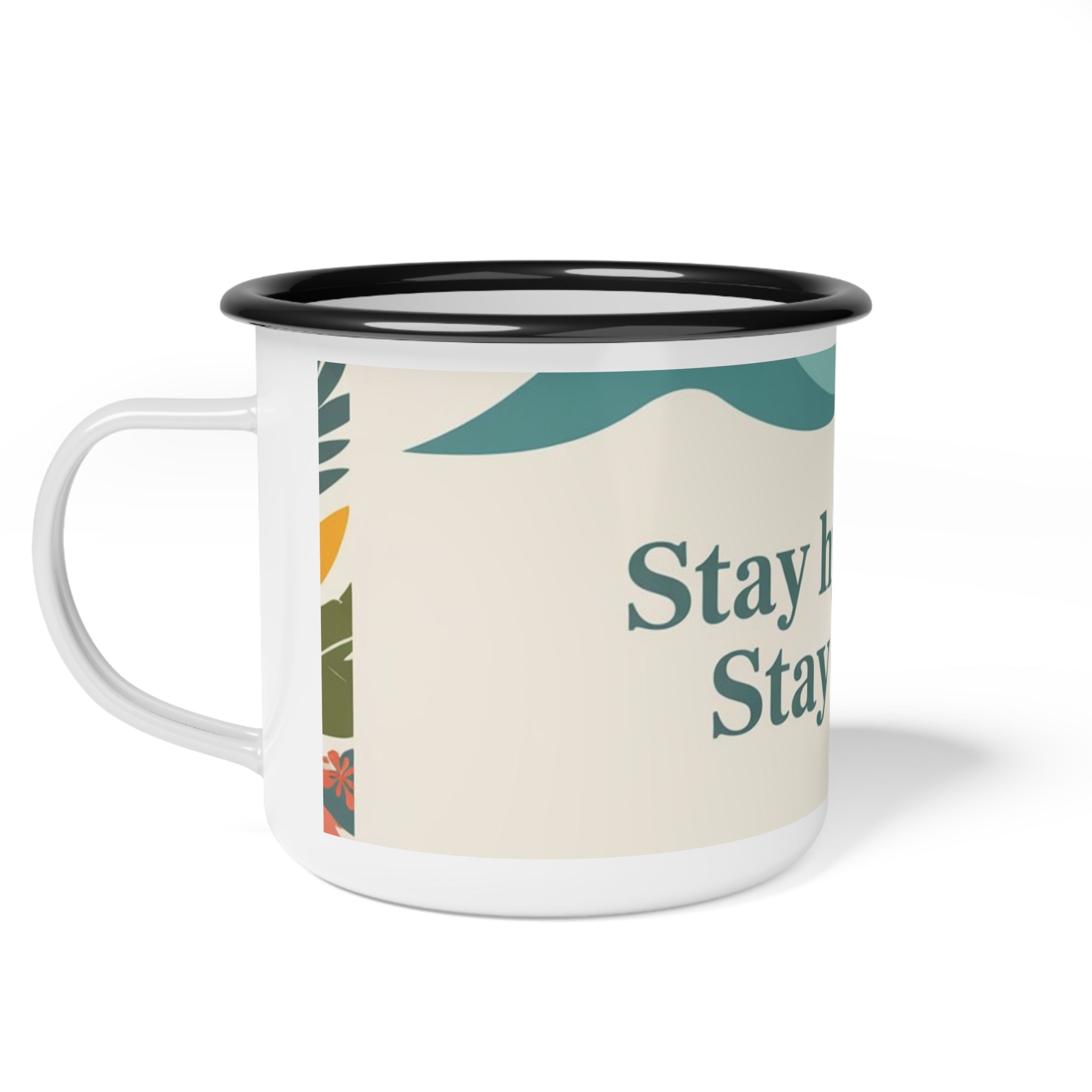Enamel Camp Cup - Stay Hydrated, Stay Happy | Outdoor Coffee Mug, Gift for Campers, Travel Mug, Eco-Friendly Drinkware,