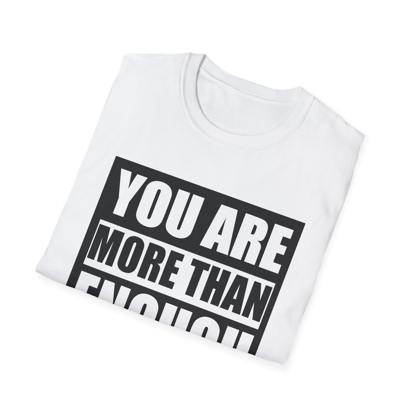 Motivational Unisex T-Shirt - "You Are More Than Enough" - Casual Gift, Positive Vibes, Everyday Wear, Friendly Apparel