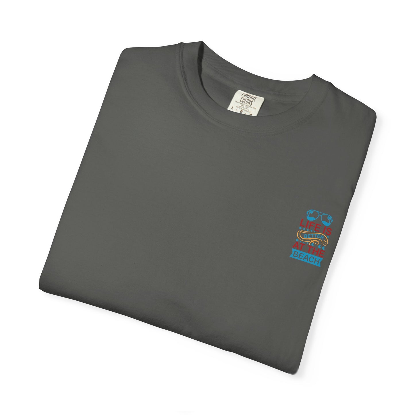 Beach Vibes Unisex Garment-Dyed T-Shirt - "Life is Better at the Beach"