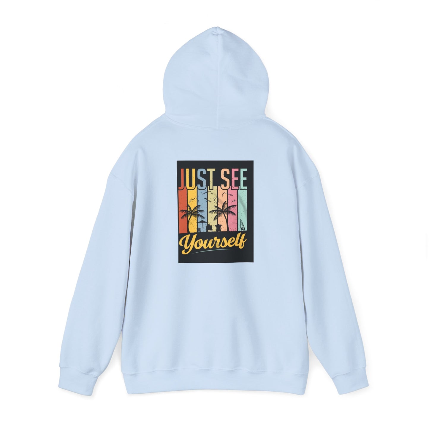 Motivational Hooded Sweatshirt - Just See Yourself, Unisex Hoodie, Cozy Gift, Everyday Affirmation, Inspirational Sweatshirt,