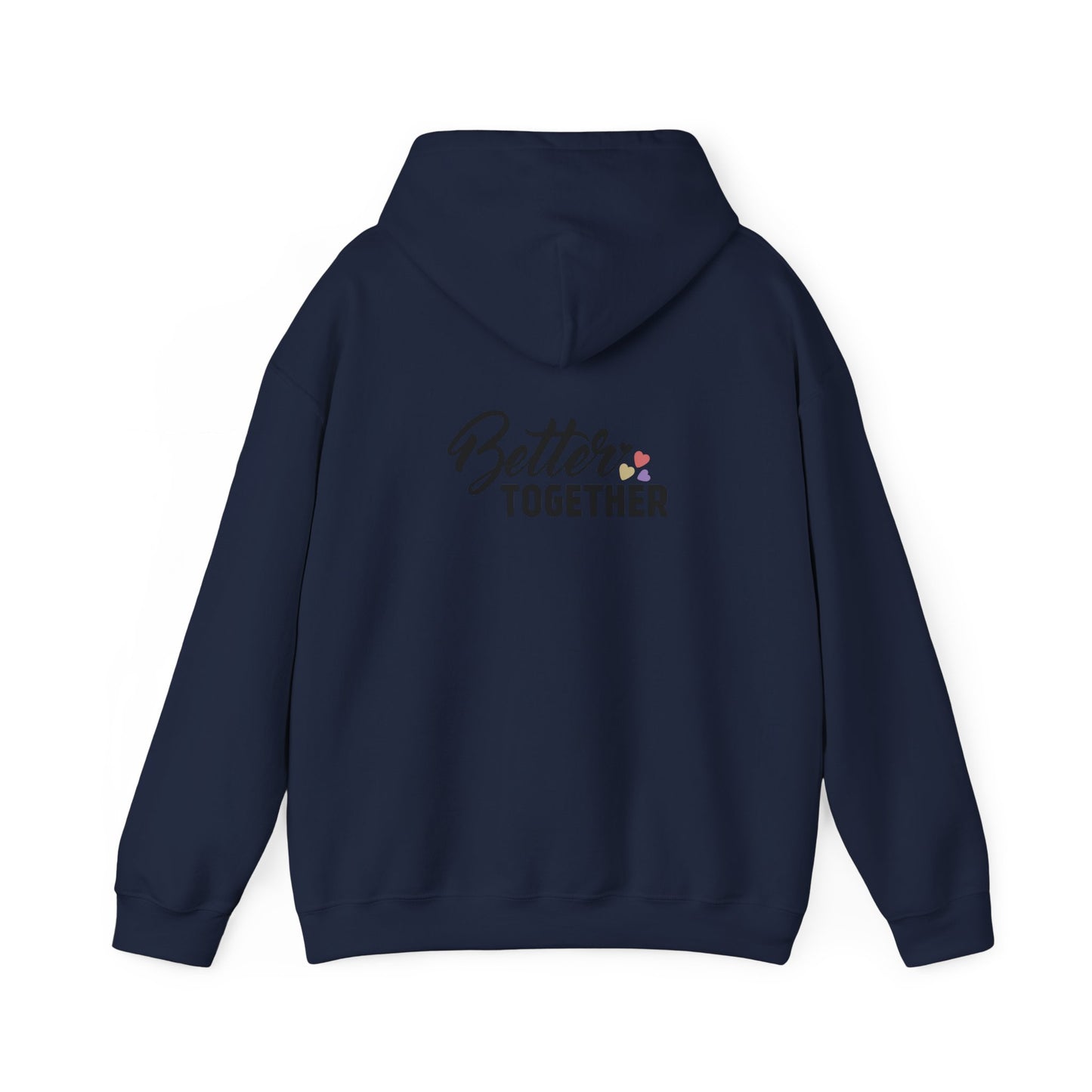 Better Together Unisex Hoodie - Cozy Sweatshirt for Friends & Couples