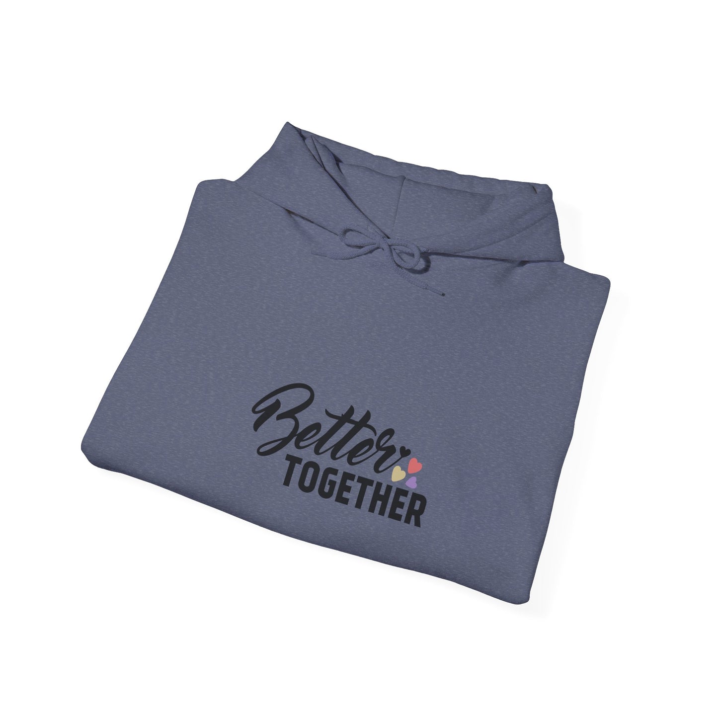 Better Together Unisex Hoodie - Cozy Sweatshirt for Friends & Couples