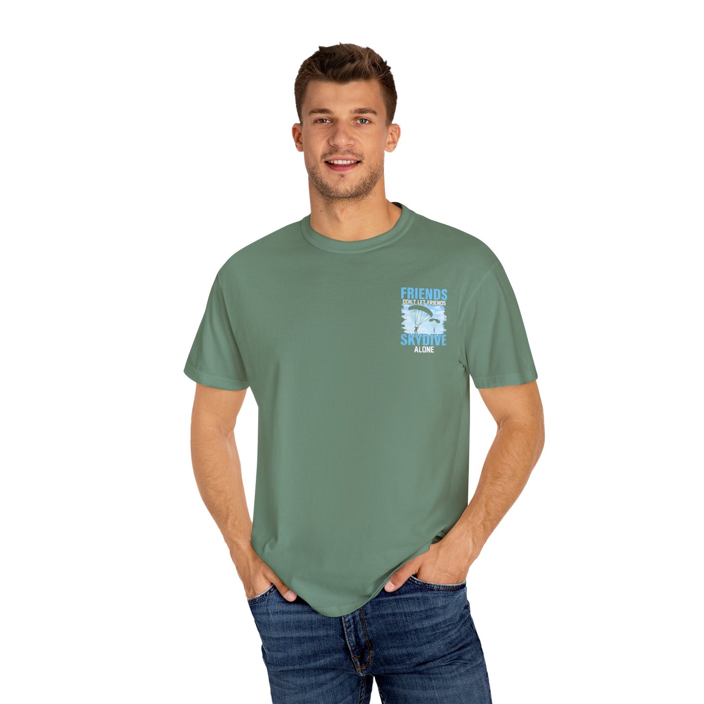 Friends Don't Let Friends Skydive Alone T-Shirt | Adventure Spirit Unisex Tee