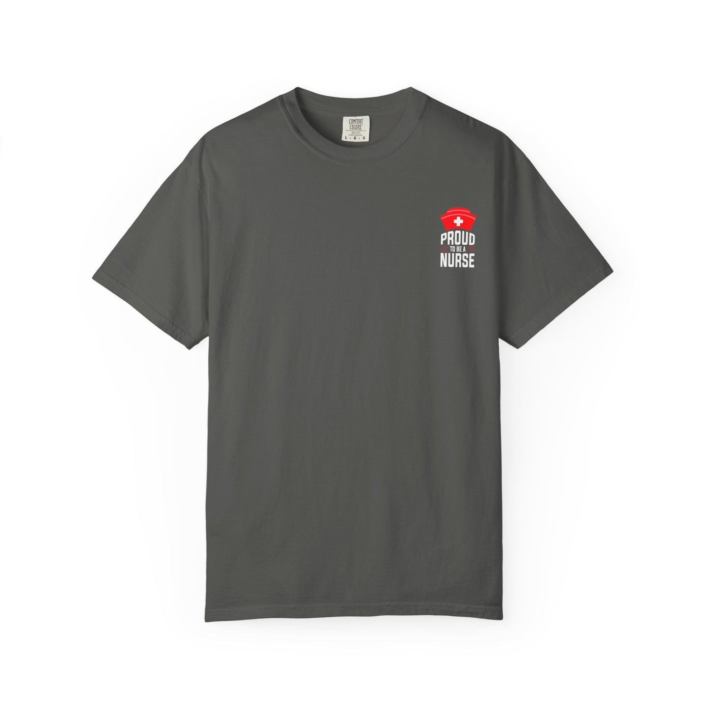 Proud Nurse Unisex Garment-Dyed T-Shirt