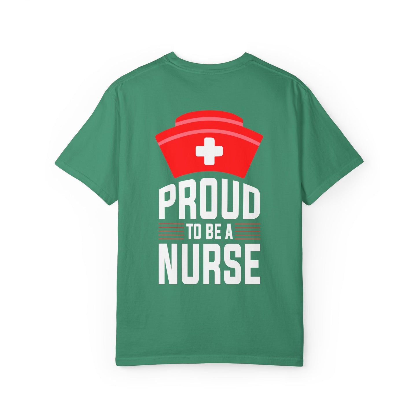 Proud Nurse Unisex Garment-Dyed T-Shirt