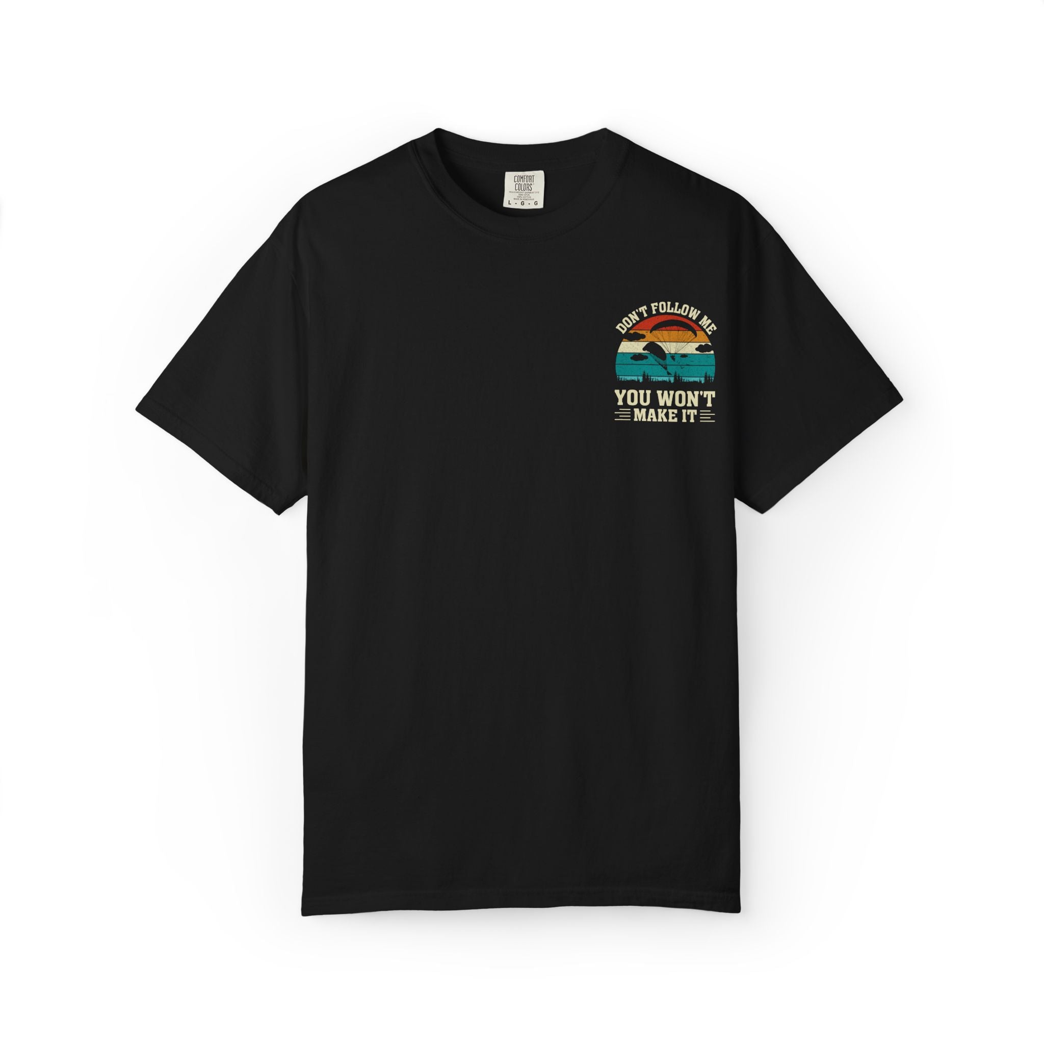 Garment-Dyed Unisex T-Shirt - Vintage Beach Vibes 'Don't Follow Me, You Won't Make It'