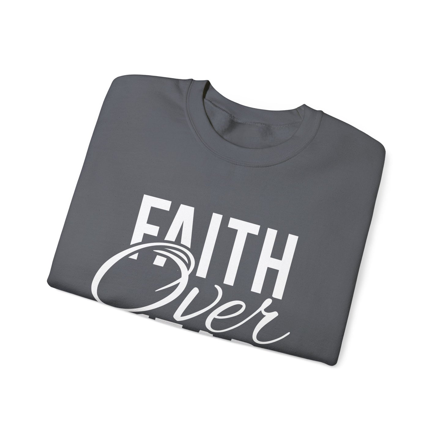 Faith Over Fear - Crewneck Sweatshirt, Unisex Relaxed Fit Pullover, Gift for Stress Relief, Cozy Casual Wear, Mindfulness