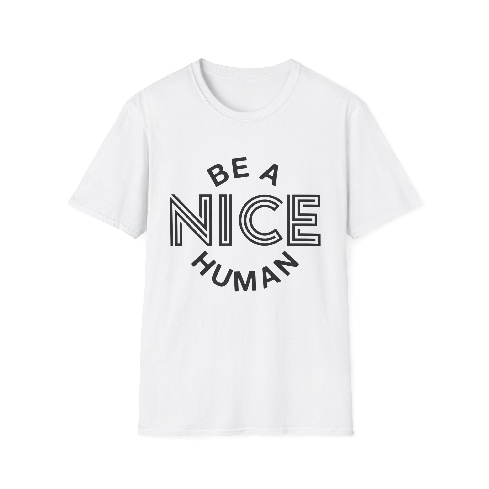 Funny Motivational Unisex T-Shirt - "Be A Nice Human" - Casual Gift, Positive Vibes, Everyday Wear, Friendly Apparel