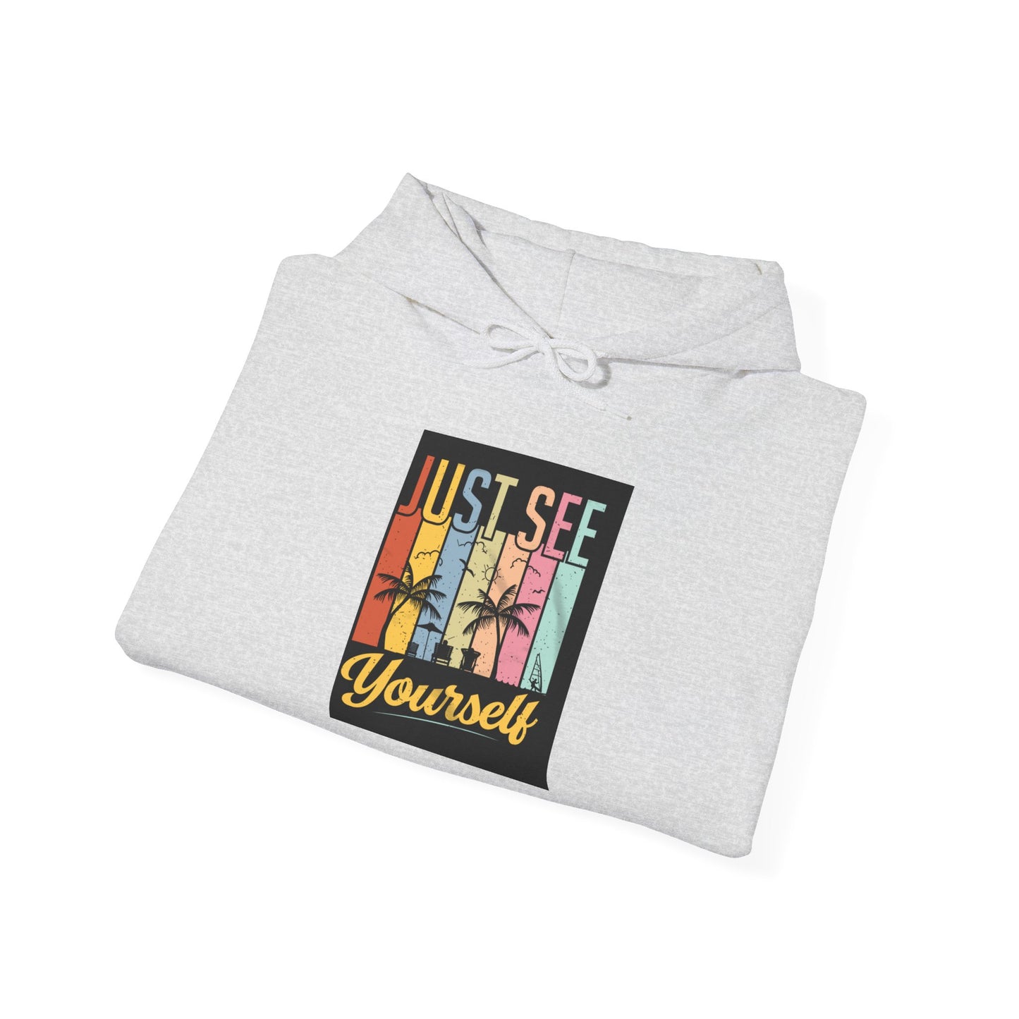 Motivational Hooded Sweatshirt - Just See Yourself, Unisex Hoodie, Cozy Gift, Everyday Affirmation, Inspirational Sweatshirt,