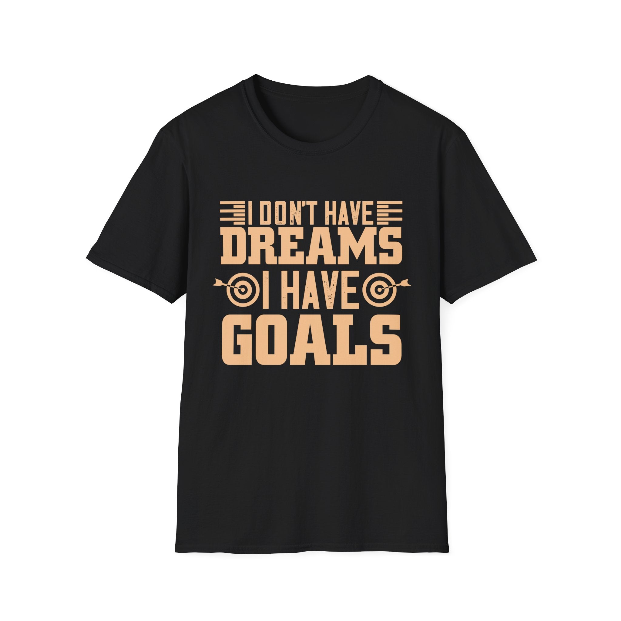 Motivational Unisex T-Shirt - "I Don't Have Dreams I Have Goals" - Casual Gift, Positive Vibes, Everyday Wear