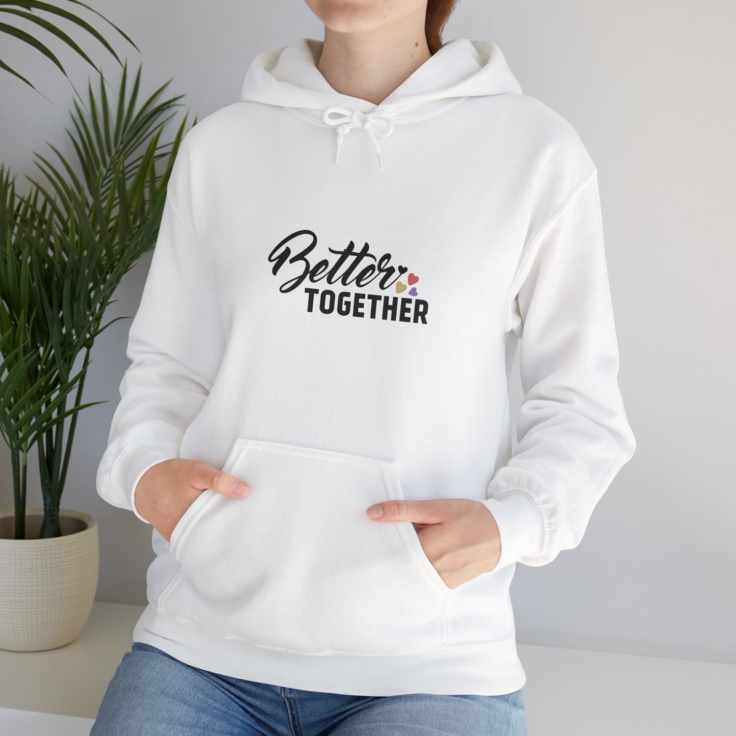 Better Together Unisex Hoodie - Cozy Sweatshirt for Friends & Couples