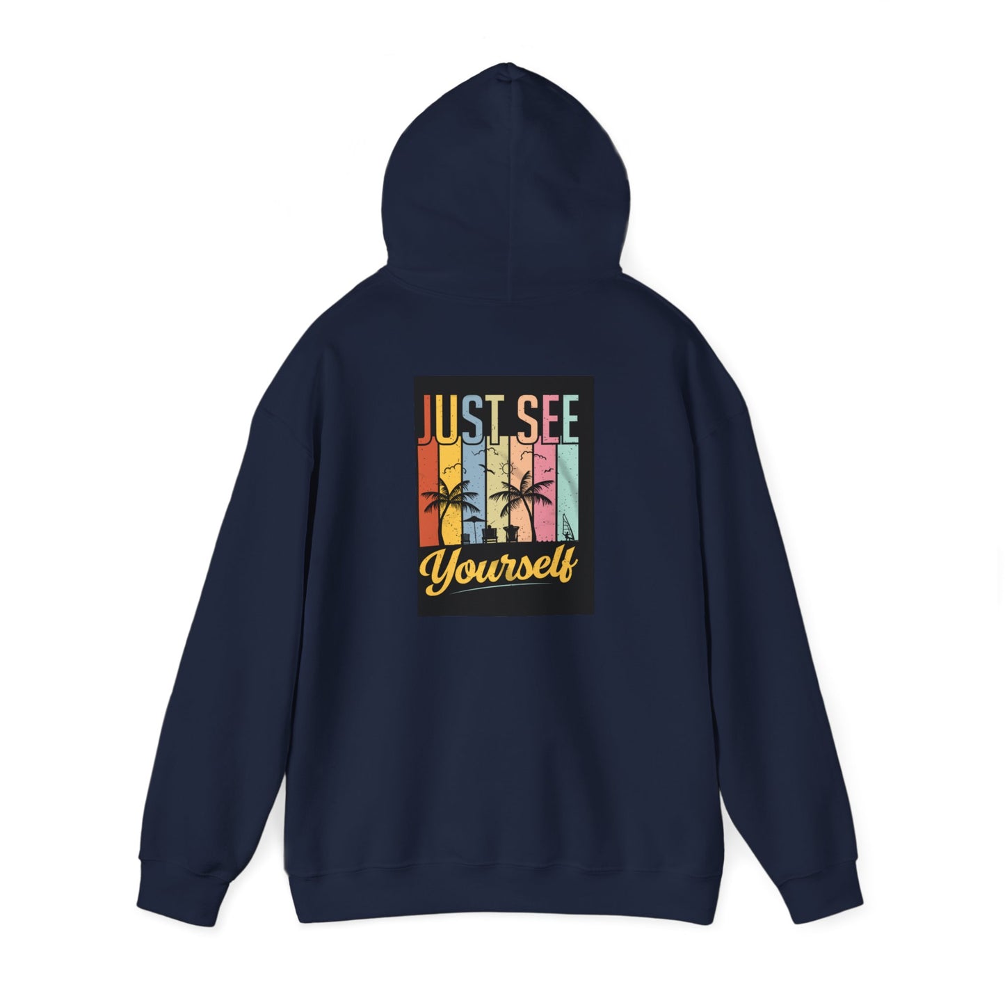 Motivational Hooded Sweatshirt - Just See Yourself, Unisex Hoodie, Cozy Gift, Everyday Affirmation, Inspirational Sweatshirt,