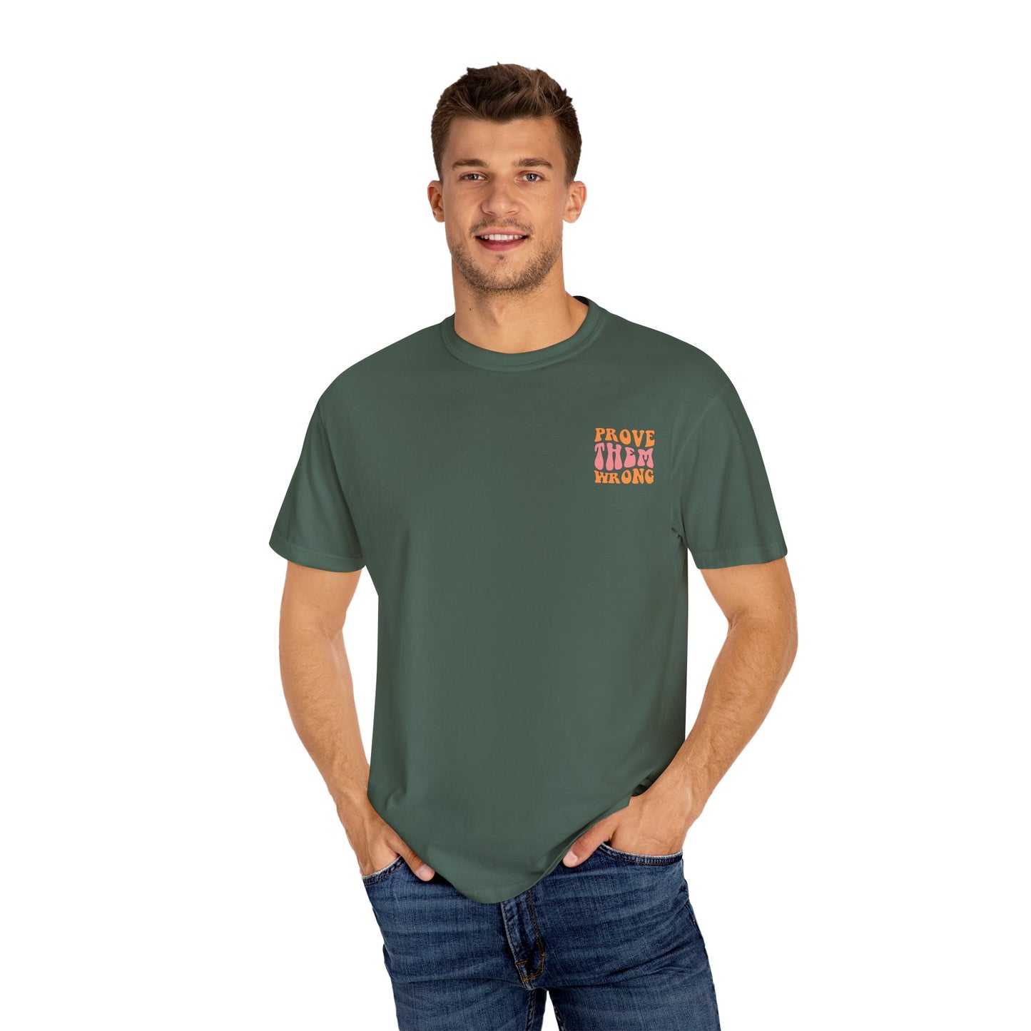 Unisex Garment-Dyed T-Shirt - Prove Them Wrong Retro Graphic Tee