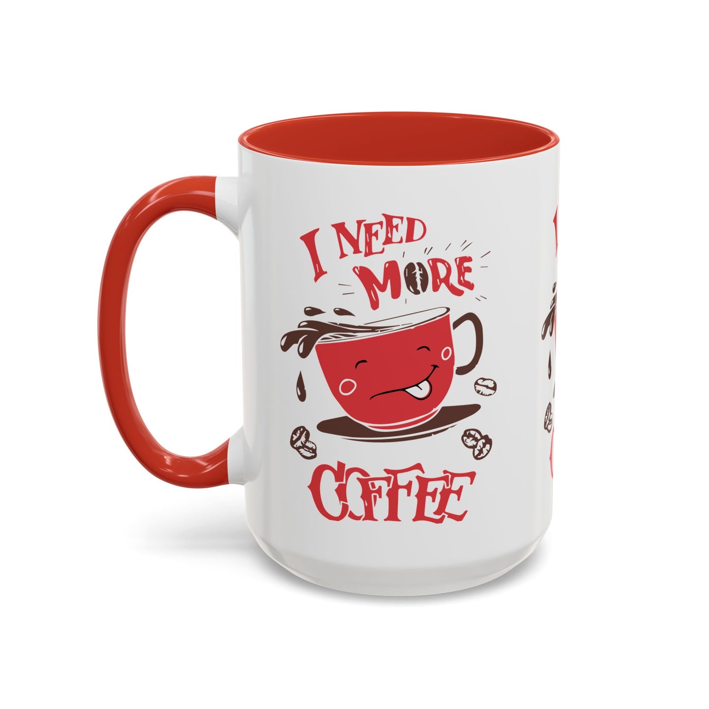 Cheerful Coffee Mug - "I Need More Coffee" - Fun Gift for Coffee Lovers, Home Office, Birthday, Holiday, Kitchen Decor