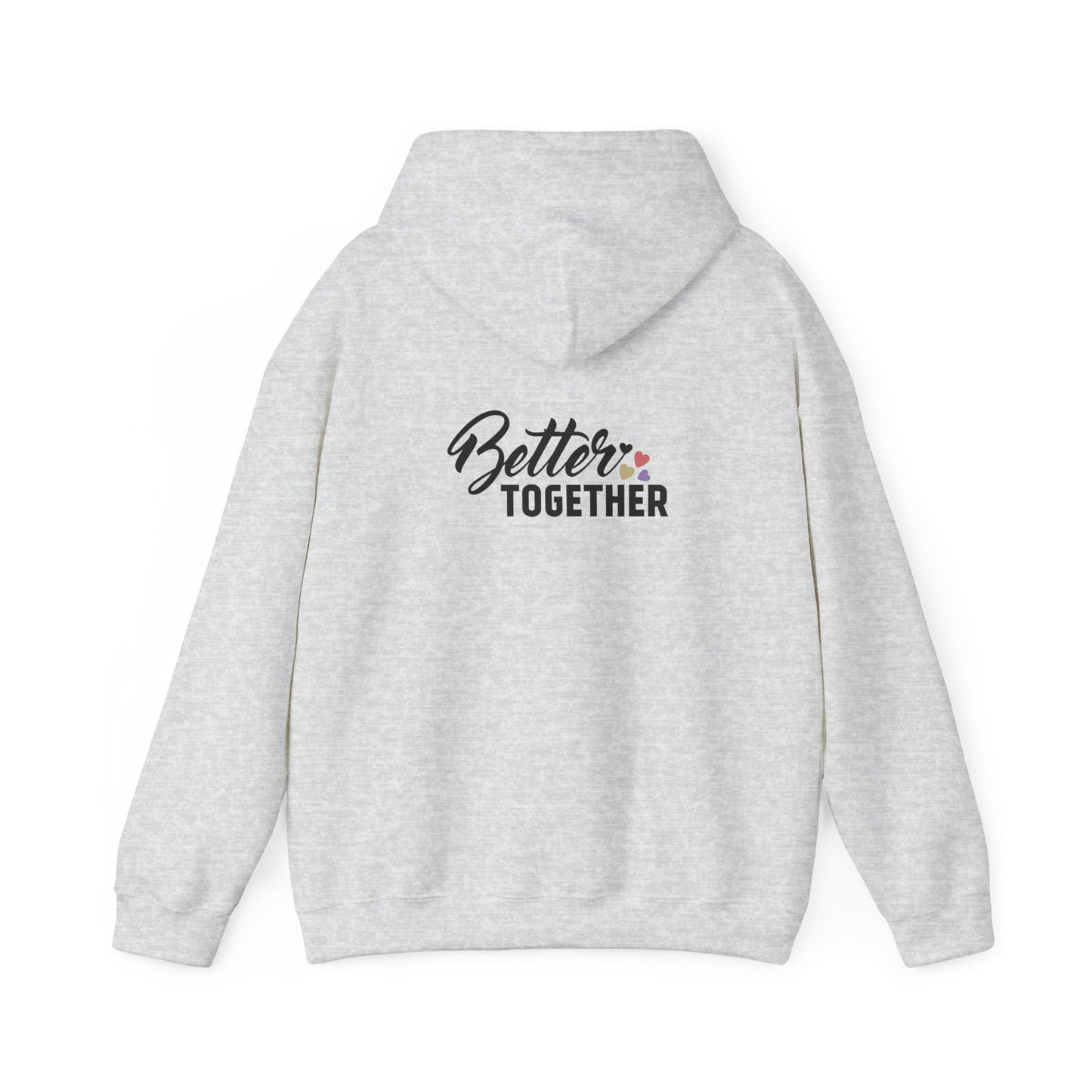 Better Together Unisex Hoodie - Cozy Sweatshirt for Friends & Couples