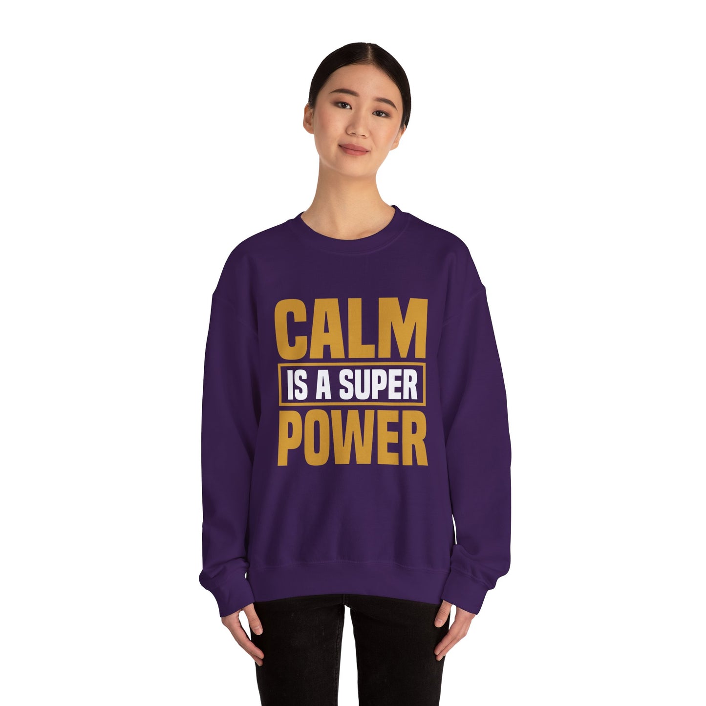 Calm is a Super Power Crewneck Sweatshirt, Unisex Relaxed Fit Pullover, Gift for Stress Relief, Cozy Casual Wear, Mindfulness