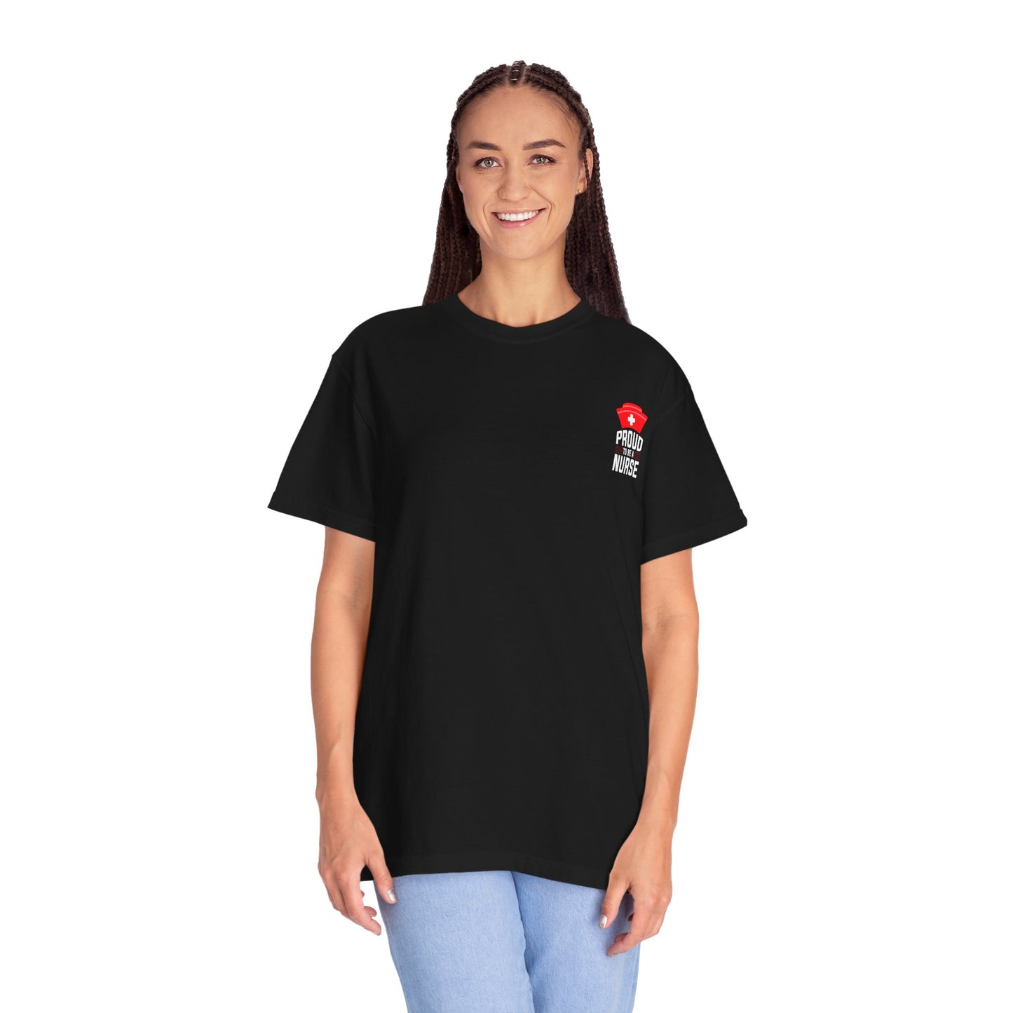 Proud Nurse Unisex Garment-Dyed T-Shirt
