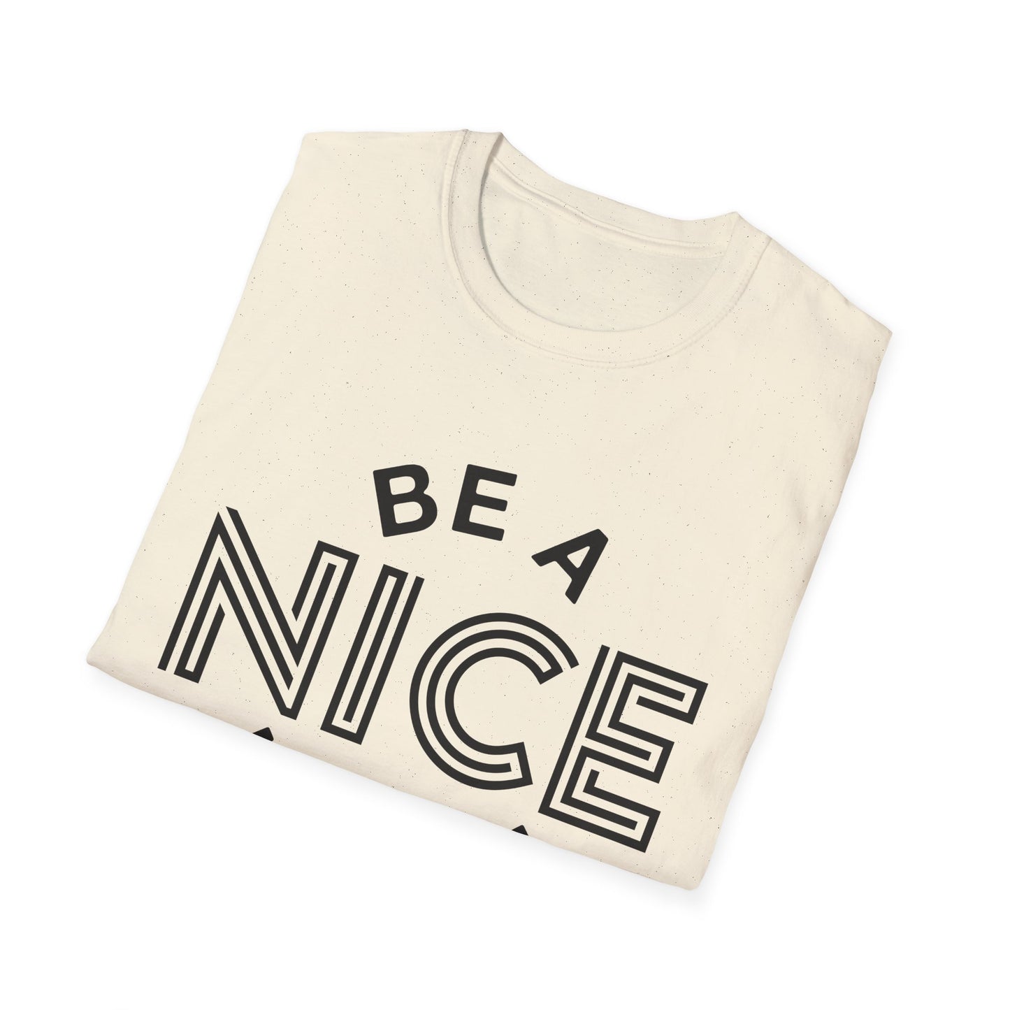 Funny Motivational Unisex T-Shirt - "Be A Nice Human" - Casual Gift, Positive Vibes, Everyday Wear, Friendly Apparel
