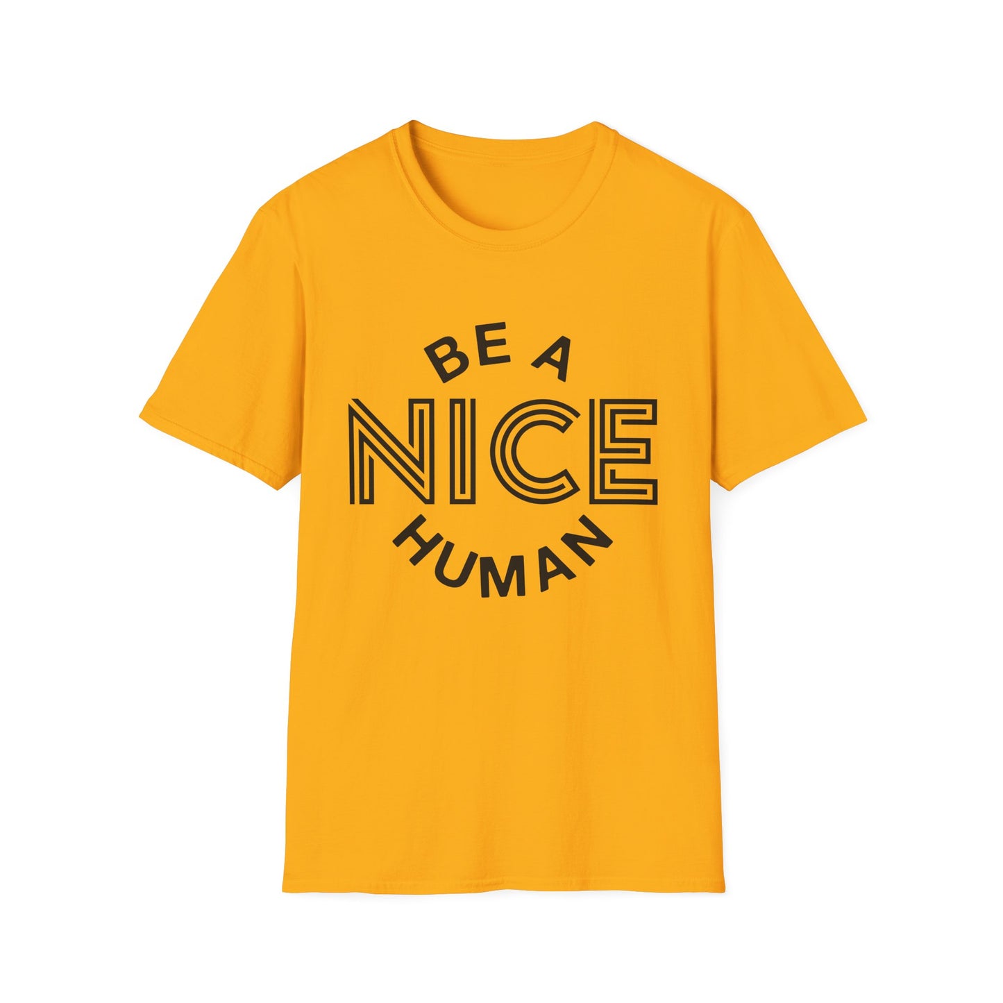 Funny Motivational Unisex T-Shirt - "Be A Nice Human" - Casual Gift, Positive Vibes, Everyday Wear, Friendly Apparel