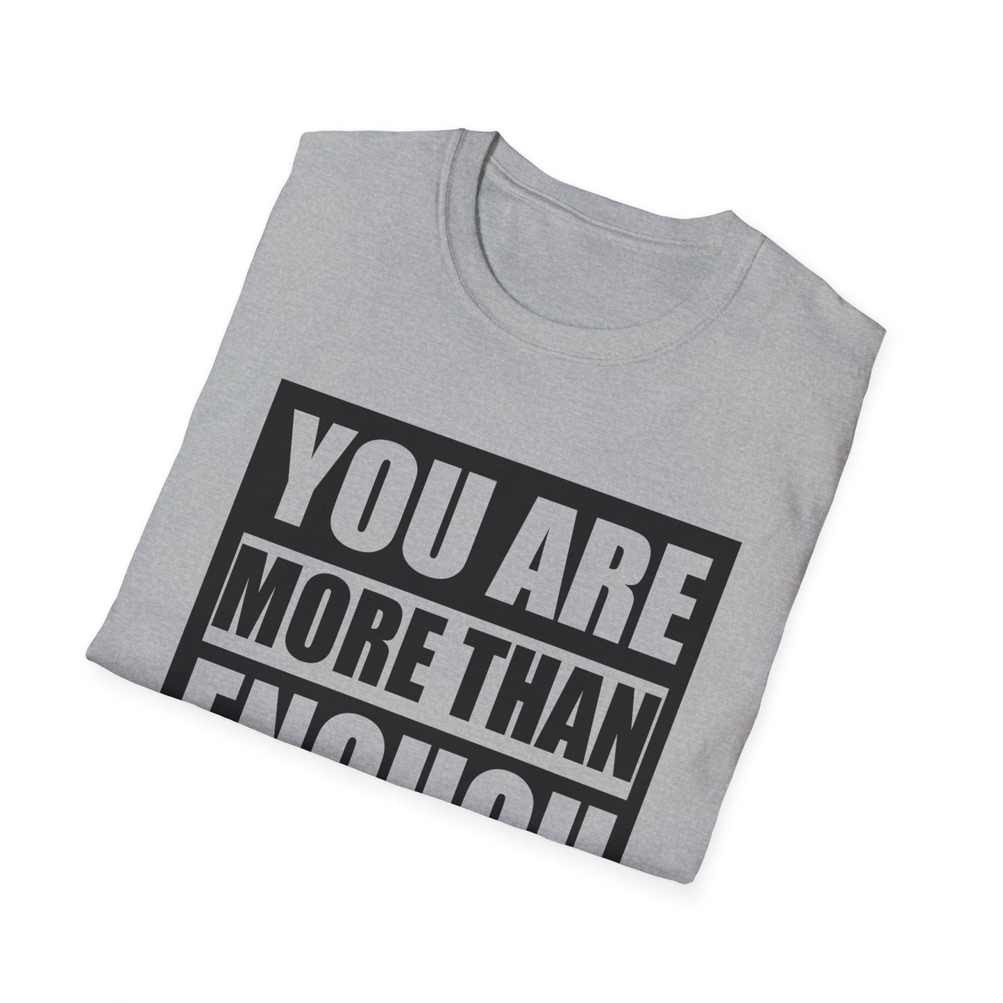 Motivational Unisex T-Shirt - "You Are More Than Enough" - Casual Gift, Positive Vibes, Everyday Wear, Friendly Apparel