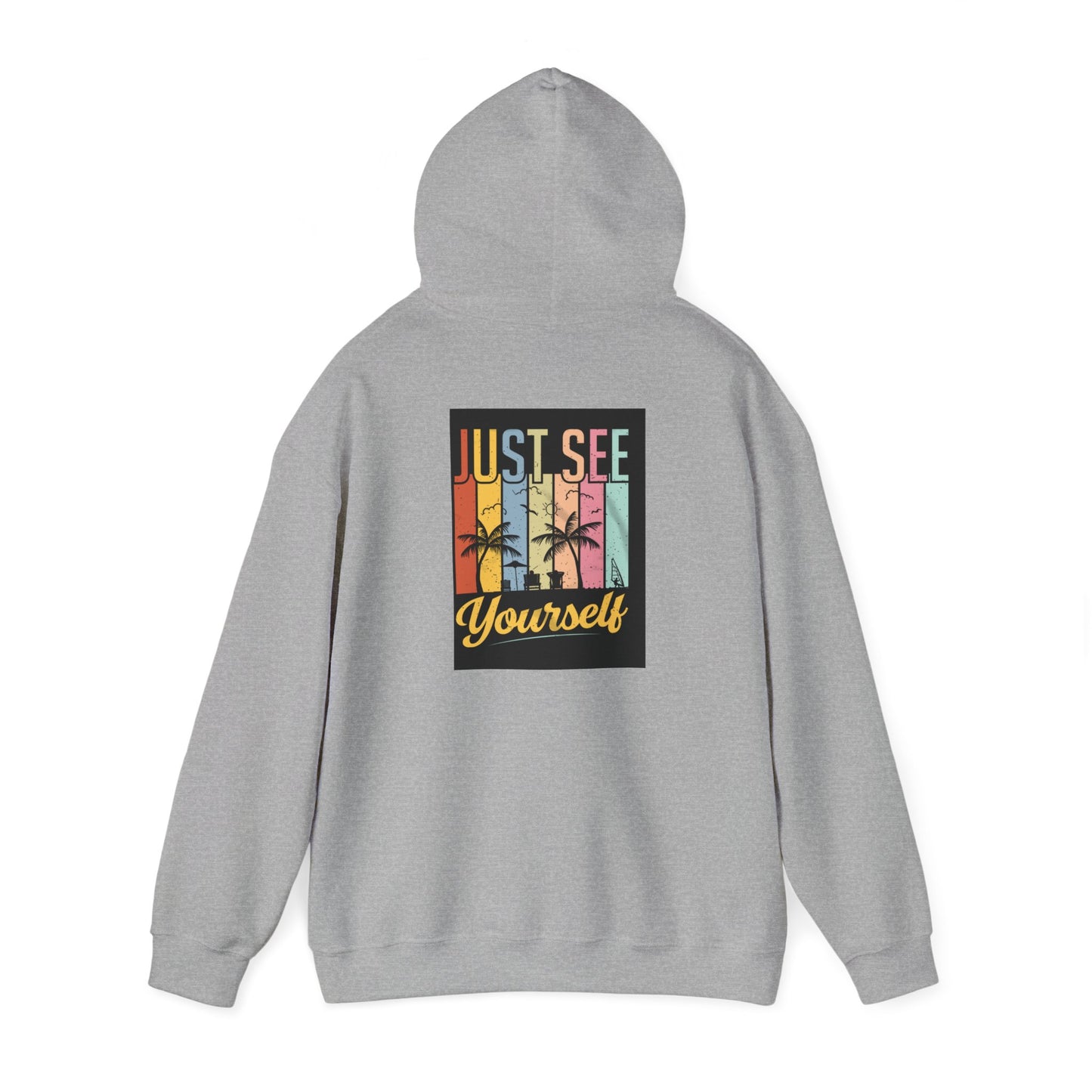 Motivational Hooded Sweatshirt - Just See Yourself, Unisex Hoodie, Cozy Gift, Everyday Affirmation, Inspirational Sweatshirt,