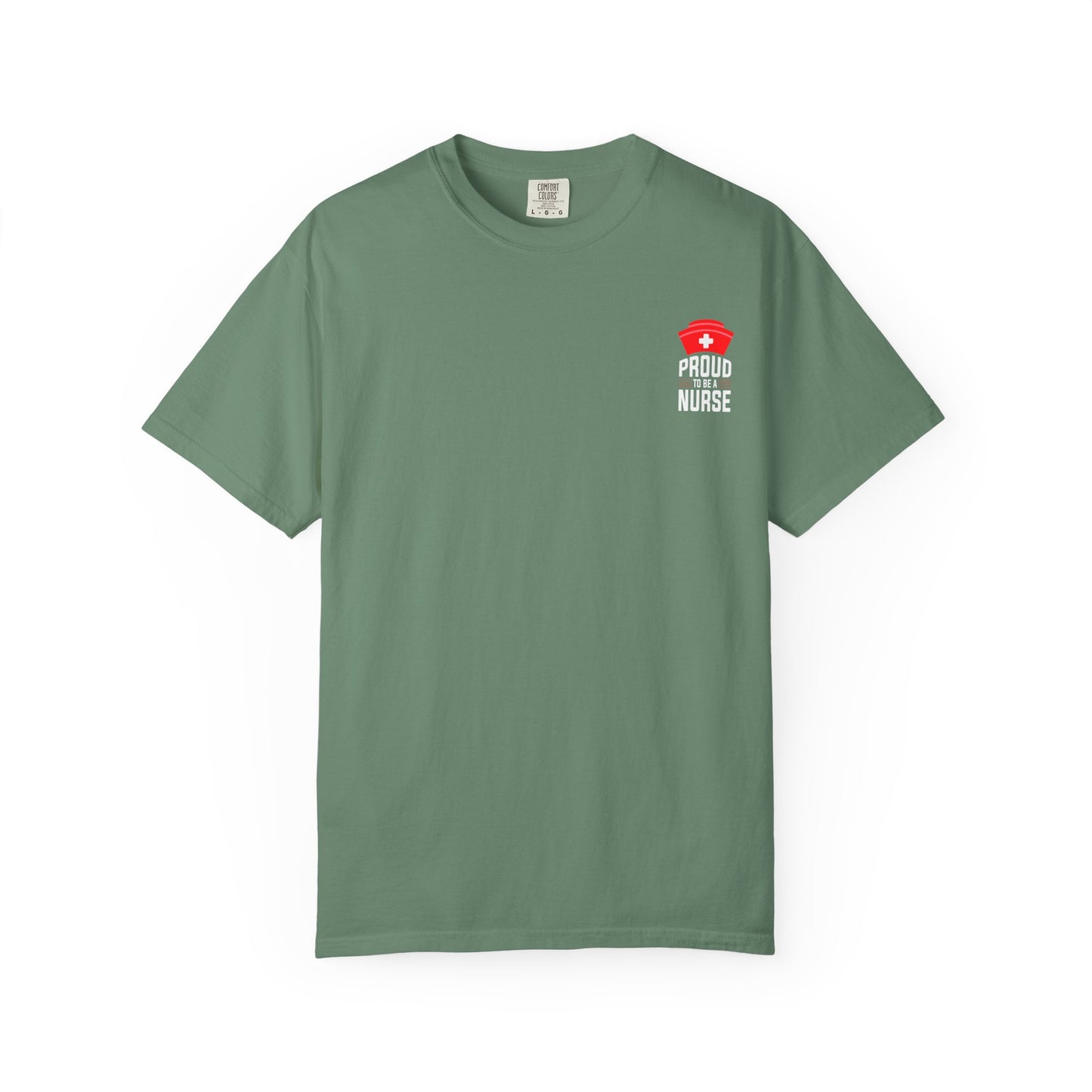Proud Nurse Unisex Garment-Dyed T-Shirt
