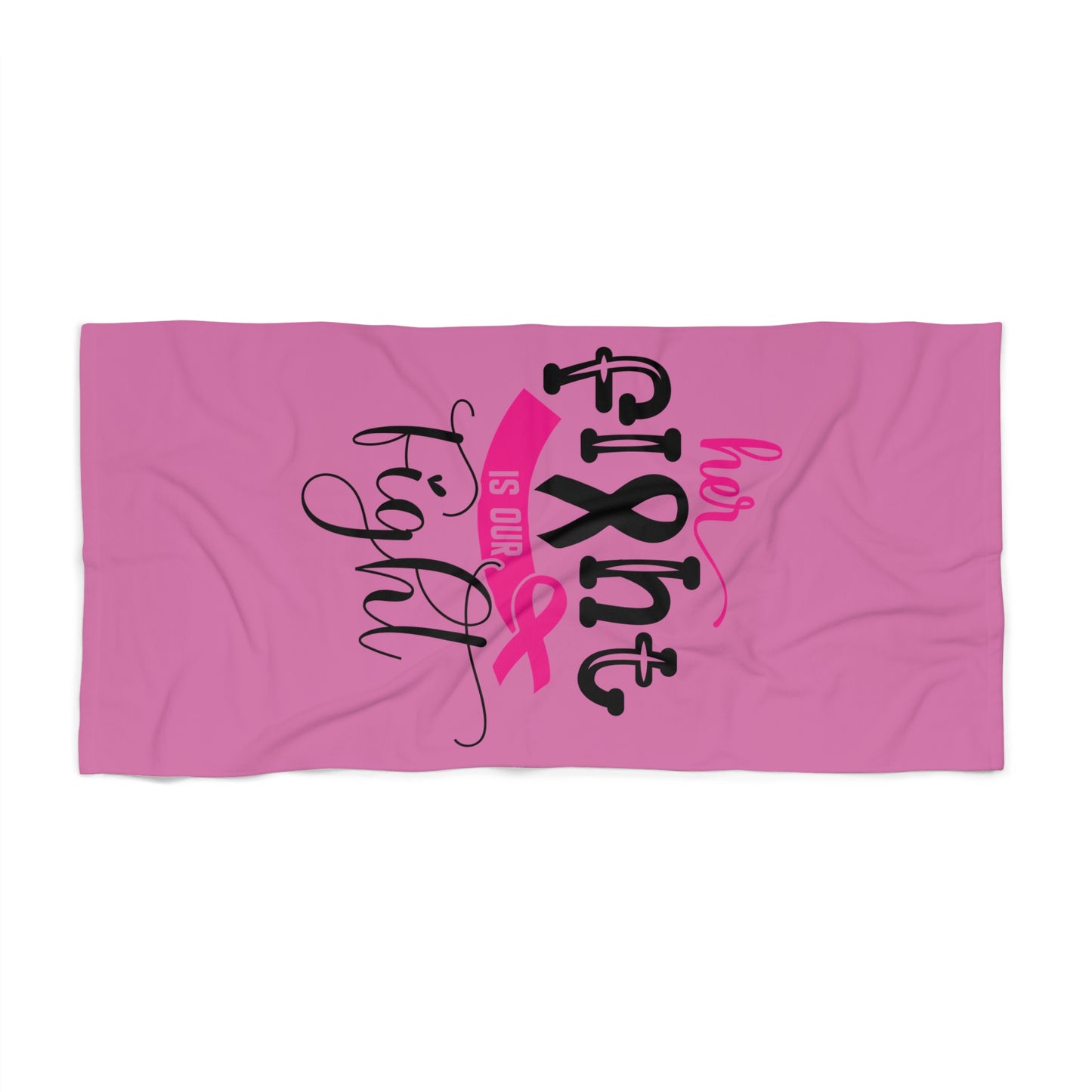 Empowering Beach Towel - Her Fight is Our Fight, Cancer Awareness, Beach Essential, Pink Towel for Summer, Gift for Survivors