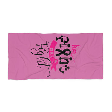 Empowering Beach Towel - Her Fight is Our Fight, Cancer Awareness, Beach Essential, Pink Towel for Summer, Gift for Survivors