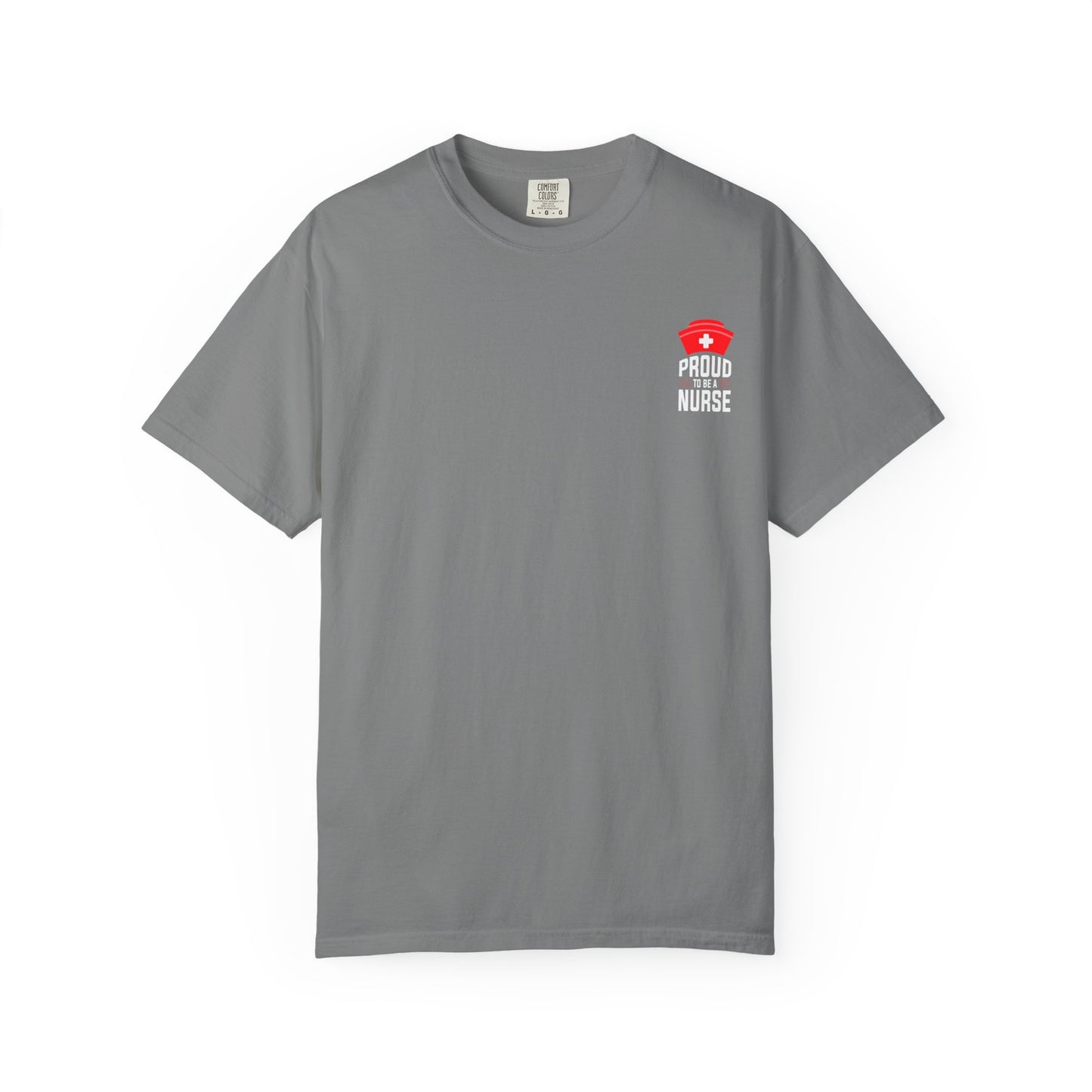 Proud Nurse Unisex Garment-Dyed T-Shirt