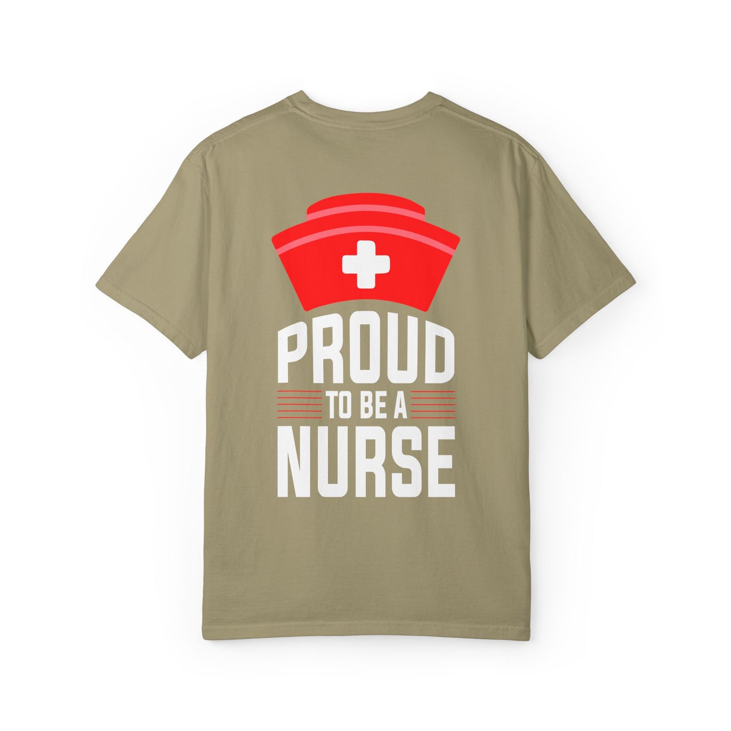 Proud Nurse Unisex Garment-Dyed T-Shirt