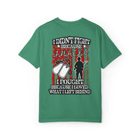 Patriotic Unisex T-Shirt - 'I Fought Because I Loved'