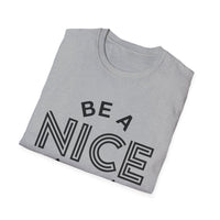 Funny Motivational Unisex T-Shirt - "Be A Nice Human" - Casual Gift, Positive Vibes, Everyday Wear, Friendly Apparel