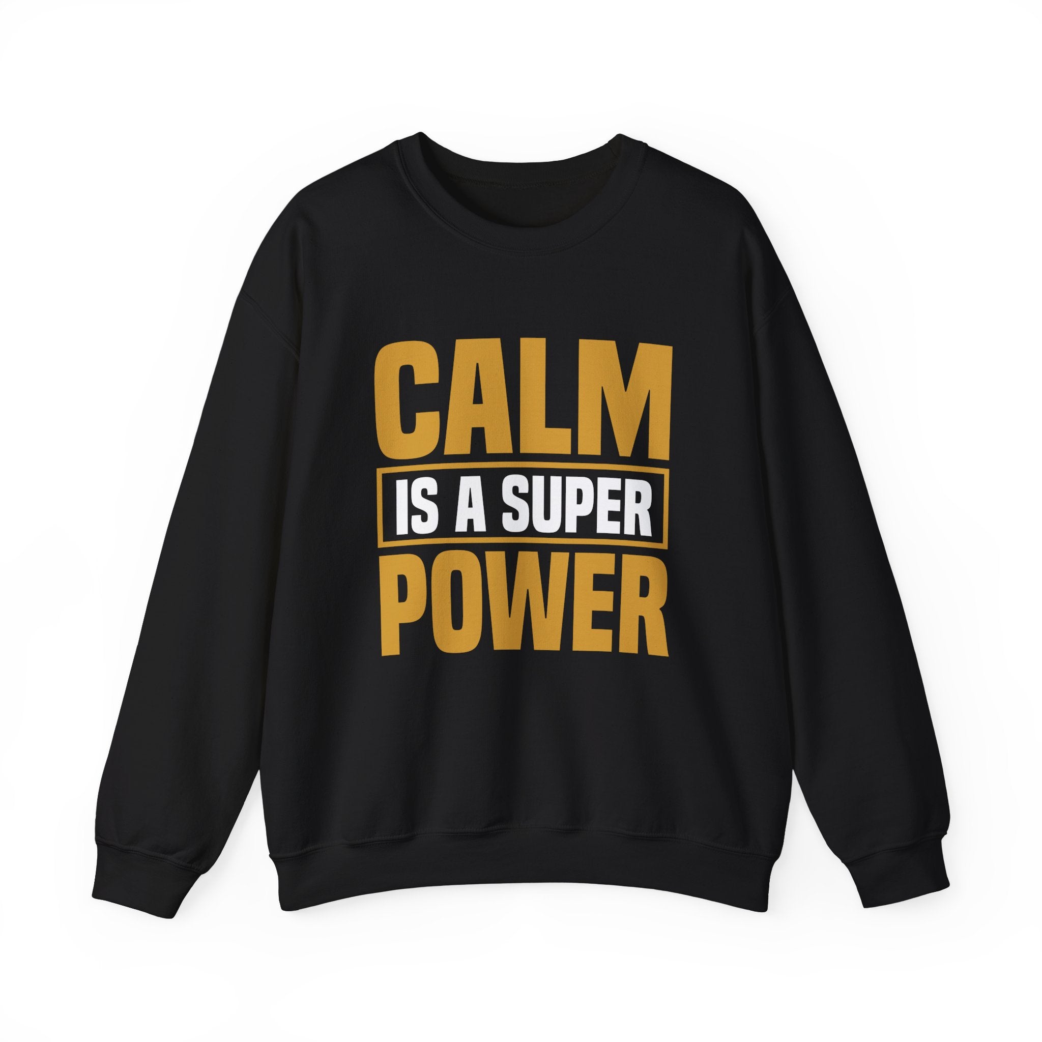 Calm is a Super Power Crewneck Sweatshirt, Unisex Relaxed Fit Pullover, Gift for Stress Relief, Cozy Casual Wear, Mindfulness