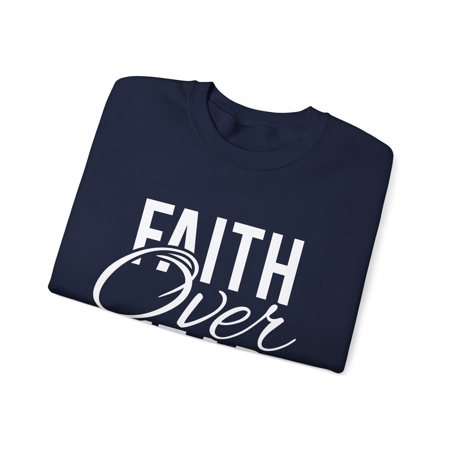 Faith Over Fear - Crewneck Sweatshirt, Unisex Relaxed Fit Pullover, Gift for Stress Relief, Cozy Casual Wear, Mindfulness
