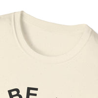 Funny Motivational Unisex T-Shirt - "Be A Nice Human" - Casual Gift, Positive Vibes, Everyday Wear, Friendly Apparel