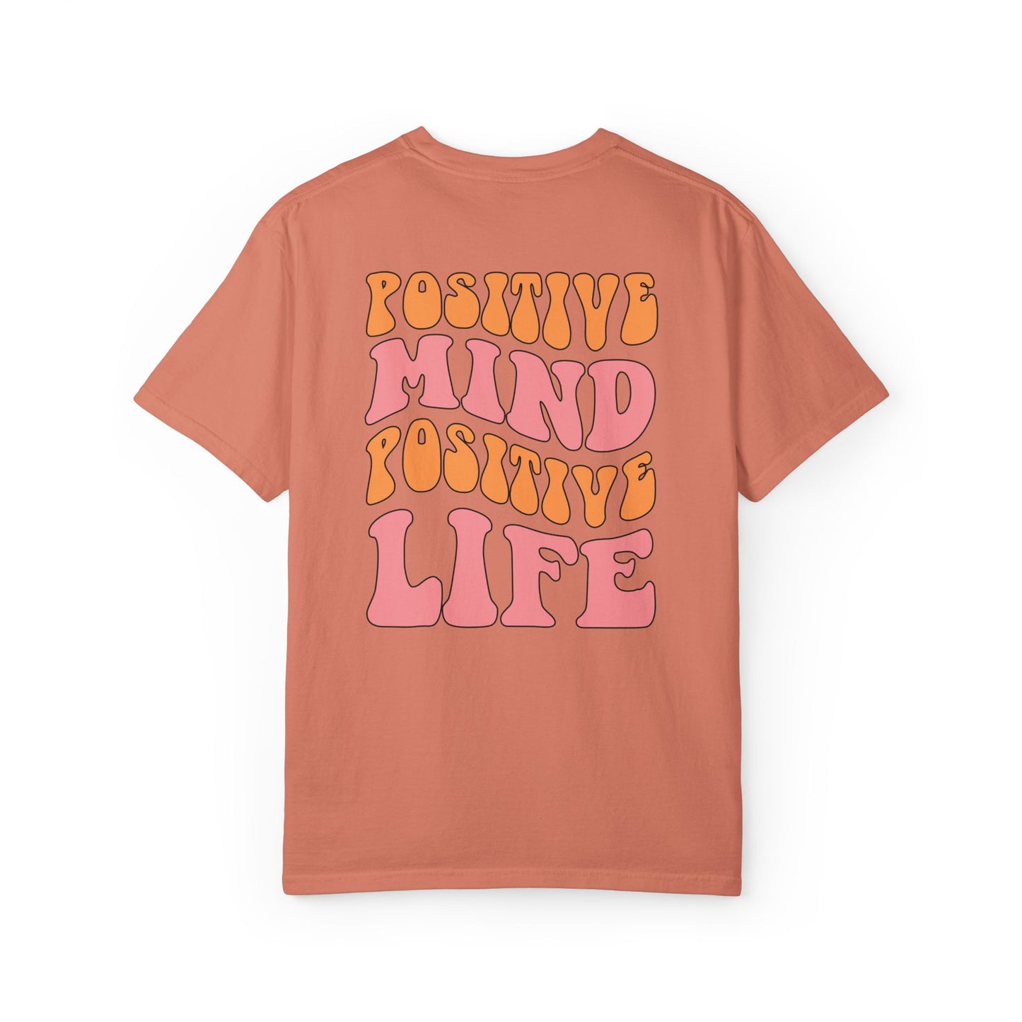 Positive Mind Positive Life Unisex T-shirt - Relaxed Fit Inspirational Tee