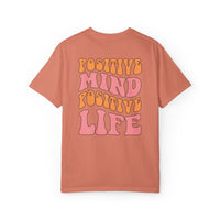 Positive Mind Positive Life Unisex T-shirt - Relaxed Fit Inspirational Tee