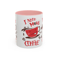 Cheerful Coffee Mug - "I Need More Coffee" - Fun Gift for Coffee Lovers, Home Office, Birthday, Holiday, Kitchen Decor