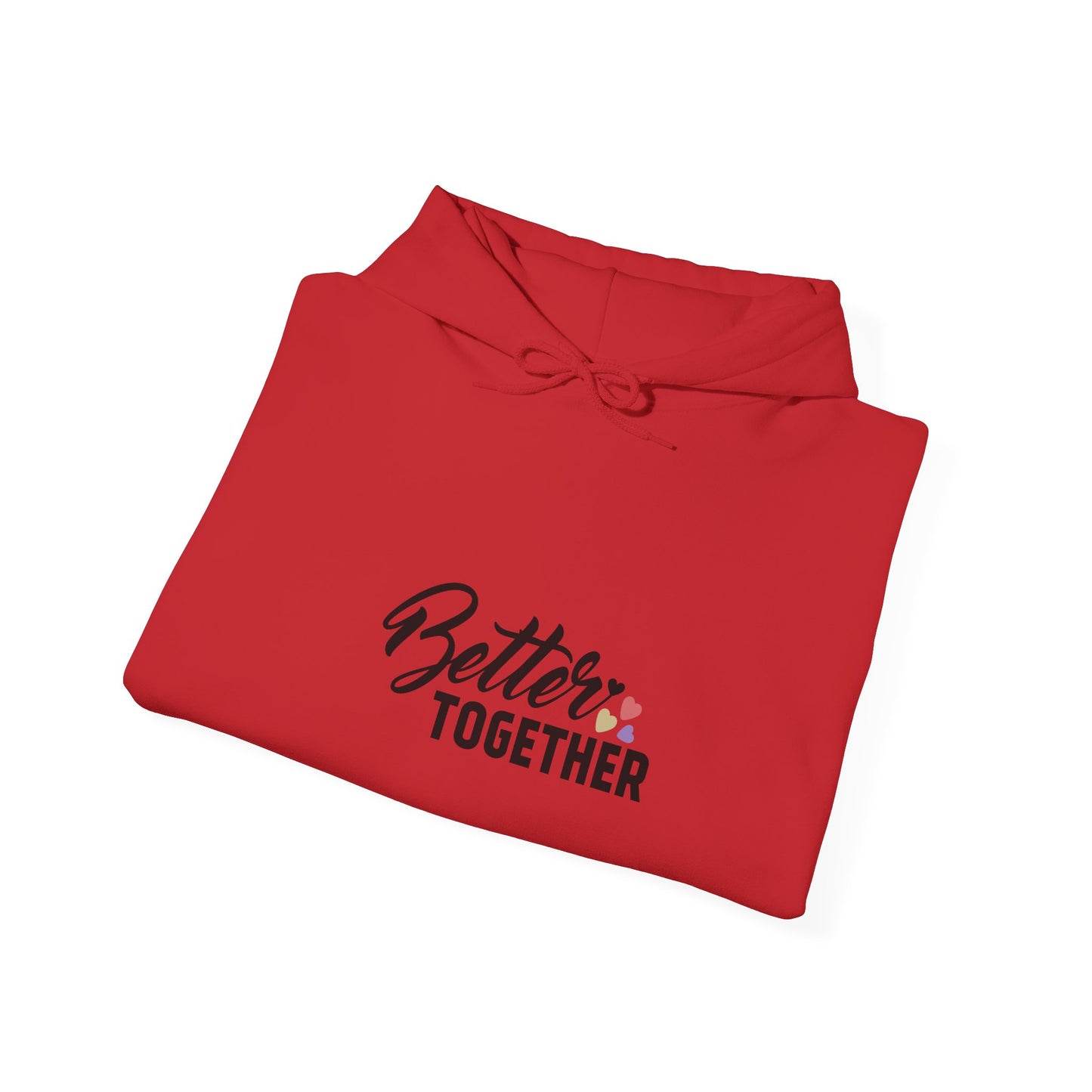 Better Together Unisex Hoodie - Cozy Sweatshirt for Friends & Couples