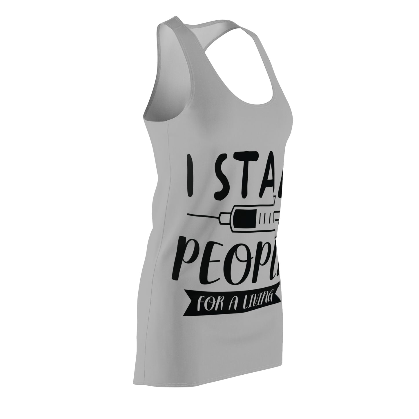 Nurse Humor Racerback Dress - "I Stab People For a Living"