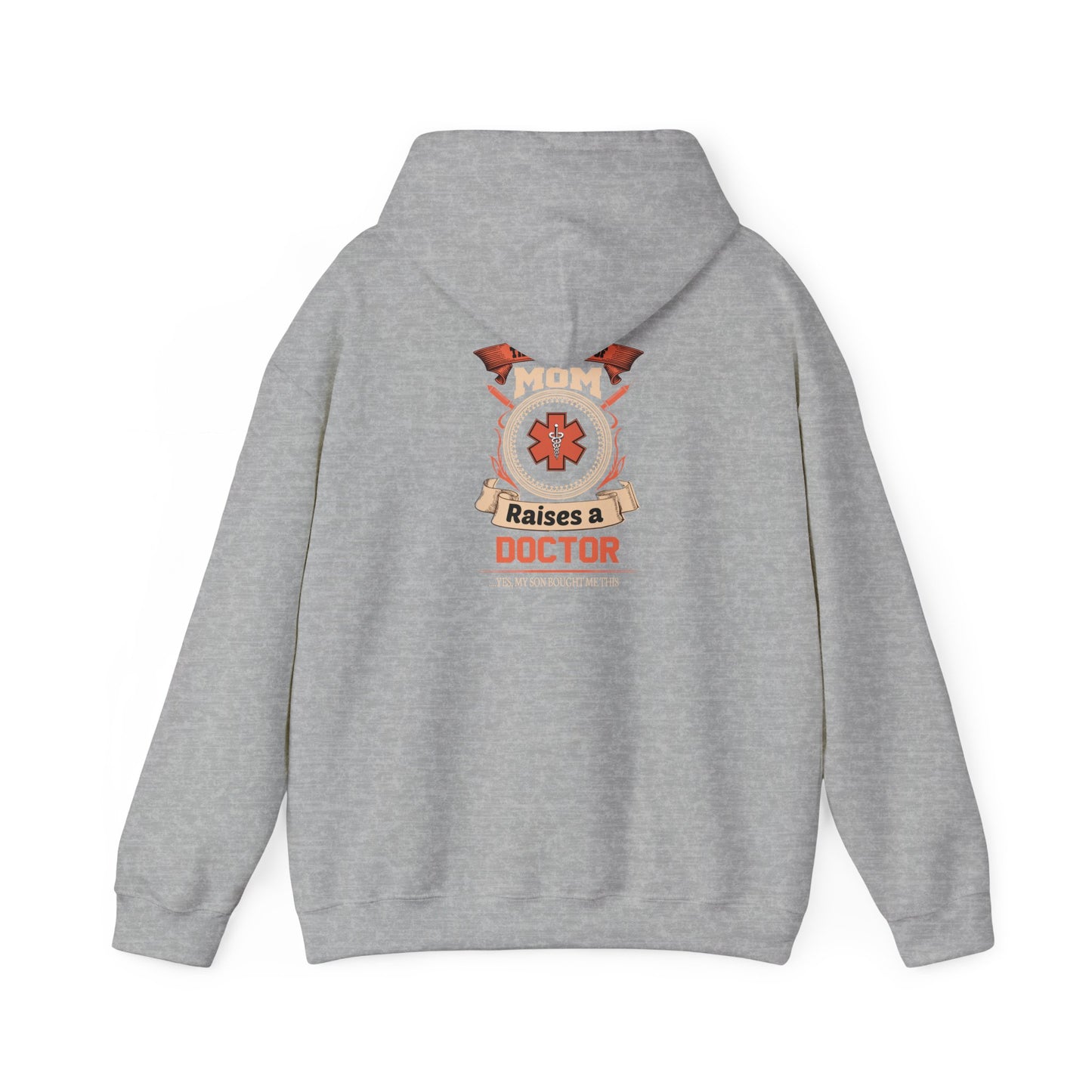 Mom Raises a Doctor Hooded Sweatshirt - Unisex Heavy Blend™