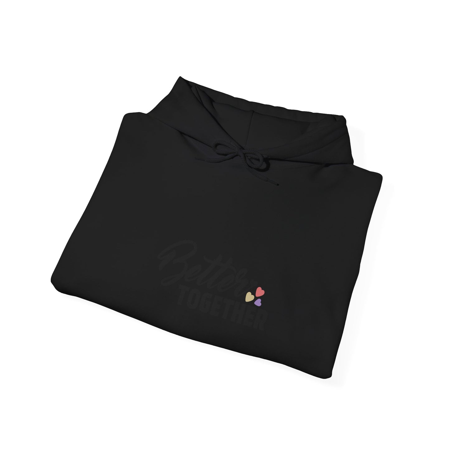 Better Together Unisex Hoodie - Cozy Sweatshirt for Friends & Couples