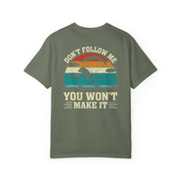 Garment-Dyed Unisex T-Shirt - Vintage Beach Vibes 'Don't Follow Me, You Won't Make It'
