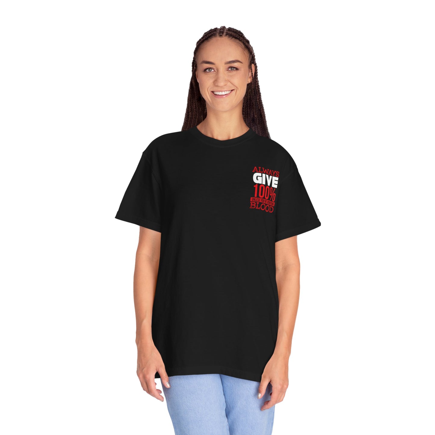 Always Give 100% Unisex Garment-Dyed T-Shirt for Blood Donors