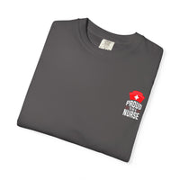Proud Nurse Unisex Garment-Dyed T-Shirt